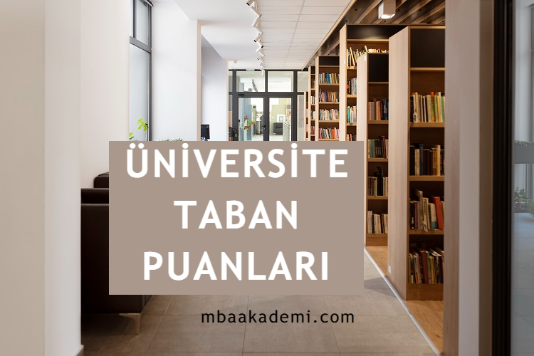 Üniversite Taban Puanları ve Sıralamaları 2025 (ÖSYM-YÖK)